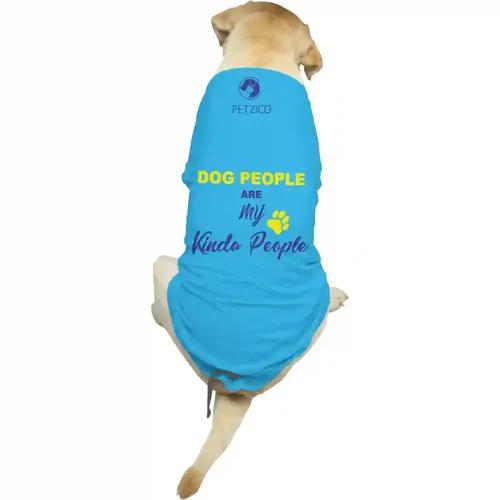 PetZico 100% Cotton Dog T Shirts Dog People Are My Kinda People For Puppies