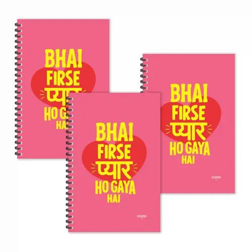 Bhai Firse Pyar Ho Gya Hindi Quotes Ruled Diaries - Pack Of 3