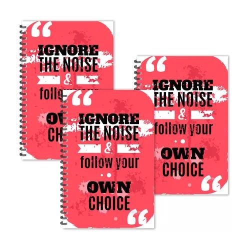 Ignore Noise & Follow You Own Choice Motivational Diaries - Pack Of 3