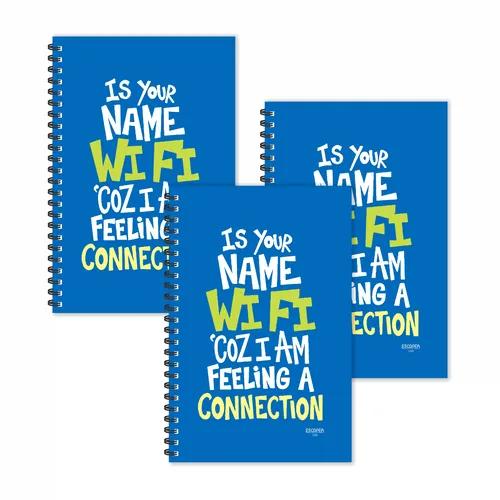 Is Your Name Wifi Because I Am Feeling A Connection Quotes Ruled Diaries - Pack Of 3